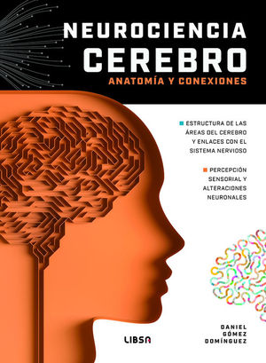 NEUROCIENCIA CEREBRO. ANATOM�A Y CONEXIONES