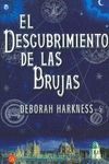 EL DESCUBRIMIENTO DE LAS BRUJAS (EL DESCUBRIMIENTO DE LAS BRUJAS 1)