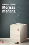 MORIR�S MA�ANA (BOLSILLO)