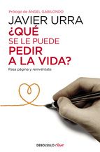 QU SE LE PUEDE PEDIR A LA VIDA?