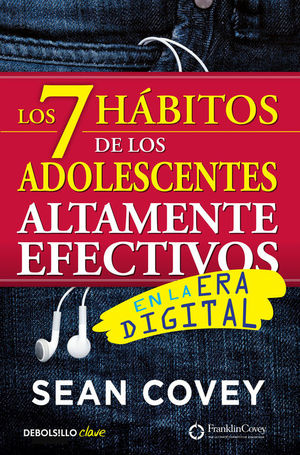 LOS 7 HBITOS DE LOS ADOLESCENTES ALTAMENTE EFECTIVOS EN LA ERA DIGITAL