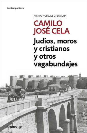 JUDOS, MOROS Y CRISTIANOS Y OTROS ESCRITOS DE VIAJE