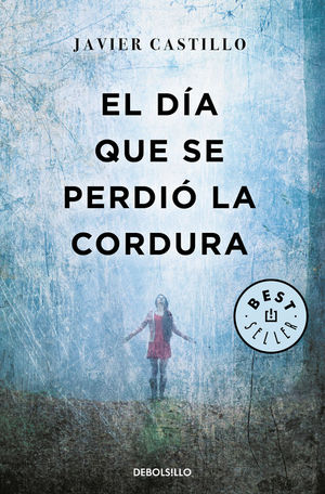 EL D�A QUE SE PERDI� LA CORDURA