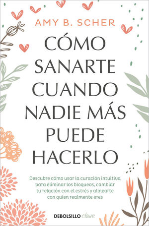COMO SANARTE CUANDO NADIE MAS PUEDE HACE