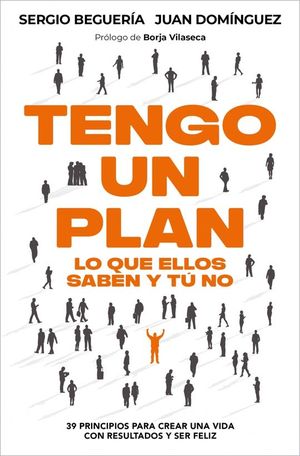 TENGO UN PLAN: LO QUE ELLOS SABEN Y TU NO