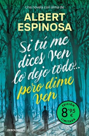 SI T� ME DICES VEN LO DEJO TODO... PERO DIME VEN (EDICI�N LIMITADA)