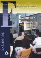 PRUEBAS DE ACCESO A LA UNIVERSIDAD PARA MAYORES DE 25 A�OS. EX�MENES RESUELTOS.