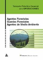 AGENTES FORESTALES. GUARDAS FORESTALES. AGENTES MEDIOAMBIENTALES. TEMARIO PRACTI