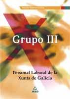 PERSONAL LABORAL DE LA XUNTA DE GALICIA. GRUPO III. TEMARIO GENERAL COMN
