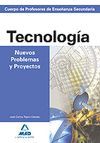 CUERPO DE PROFESORES DE ENSE�ANZA SECUNDARIA. NUEVOS PROBLEMAS Y PROYECTOS DE TE