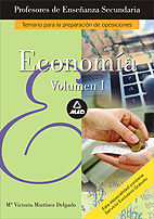 ECONOMIA. PROFESORES DE ENSE�ANZA SECUNDARIA. VOLUMEN I