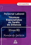 TECNICOS ESPECIALISTAS EN JARDIN DE INFANCIA  PERSONAL LABORAL DE LA XUNTA DE GA
