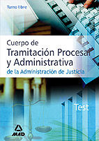 CUERPO DE TRAMITACION PROCESAL Y ADMINISTRATIVA (TURNO LIBRE) DE LA ADMINISTRACI