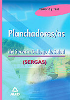 PLANCHADORAS DEL SERVICIO GALLEGO DE SALUD. TEMARIO Y TEST
