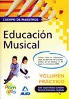 CUERPO DE MAESTROS. VOLUMEN PRACTICO. EDUCACION MUSICAL.