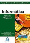 CUERPO DE PROFESORES DE ENSE�ANZA SECUNDARIA. INFORM�TICA. TEMARIO. VOLUMEN I