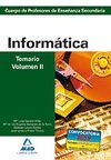 CUERPO DE PROFESORES DE ENSE�ANZA SECUNDARIA. INFORM�TICA. TEMARIO. VOLUMEN II