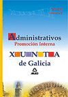 ADMINISTRATIVOS DE LA XUNTA DE GALICIA. PROMOCI�N INTERNA. TEMARIO. VOLUMEN II