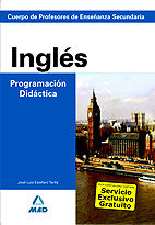 CUERPO DE PROFESORES DE ENSE�ANZA SECUNDARIA, INGL�S. PROGRAMACI�N DID�CTICA
