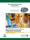 CIENCIAS SOCIALES: GEOGRAF�A E HISTORIA. NUESTRO MUNDO. EDUCACI�N SECUNDARIA DE