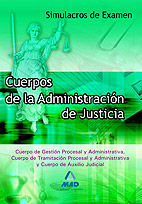 CUERPOS DE LA ADMINISTRACION DE JUSTICIA SIMULACROS DE EXAMEN