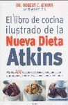 EL LIBRO DE COCINA ILUSTRADO DE LA NUEVA DIETA ATKINS