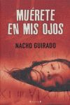 MUERETE EN MIS OJOS