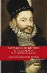 BASTARDOS, ILEGITIMOS E INCLUSEROS EN LA HISTORIA DE ESPA�A