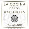 LA COCINA DE LOS VALIENTES