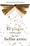 EL PLAGIO COMO UNA DE LAS BELLAS ARTES