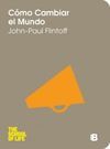 C�MO CAMBIAR EL MUNDO