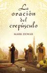 LA ORACI�N DEL CREP�SCULO