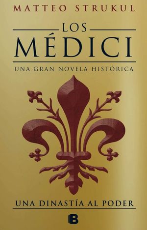 LOS M�DICI. UNA DINAST�A AL PODER
