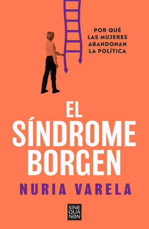 EL SINDROME BORGEN. POR QU LAS MUJERES ABANDONAN LA POLTICA