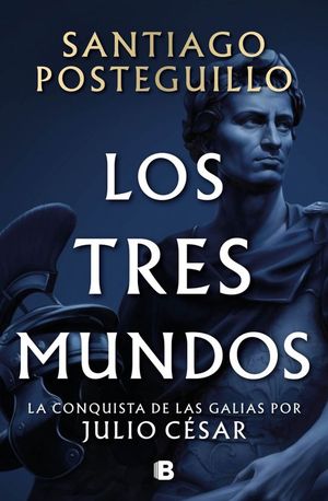 LOS TRES MUNDOS (SERIE JULIO CSAR 3)