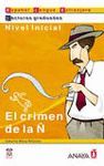 CRIMEN DE LA �,EL.LECTURAS GRADUADAS.NIVEL INICIAL