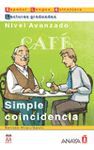 SIMPLE COINCIDENCIA.NIVEL AVANZADO.LECTURAS GRADUADAS.ESPA�OL LENG.EXT