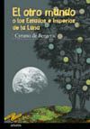 OTRO MUNDO O LOS ESTADOS E IMPERIOS DE LA LUNA
