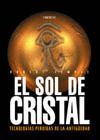 SOL DE CRSTAL,EL:TECNOLOGIAS PERDIDAS DE LA ANTIGUEDAD