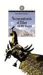 NO ENCONTRARAS EN TIBET EN UN MAPA