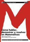 C�MO HABLAR, DEMOSTRAR Y RESOLVER EN MATEM�TICAS.