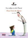 LA CULPA ES DE SCAR / OSCAR GETS THE BLAME