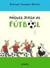 MIGUEL JUEGA AL FTBOL