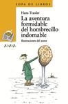 LA AVENTURA FORMIDABLE DEL HOMBRECILLO INDOMABLE
