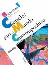 CIENCIAS PARA O MUNDO CONTEMPOR�NEO, 1 BACHILLERATO (GALICIA) (OK)