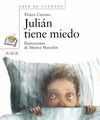 JULI�N TIENE MIEDO