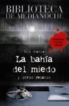BIBLIOTECA DE MEDIANOCHE. LA BAH�A DEL MIEDO