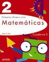 PROYECTO UNA A UNA, MATEM�TICAS, 2 EDUCACI�N PRIMARIA. CUADERNO 2
