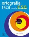 ORTOGRAFIA FACIL PARA LA E.S.O.