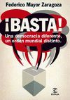 �BASTA! UNA DEMOCRACIA DIFERENTE, UN ORDEN MUNDIAL DISTINTO